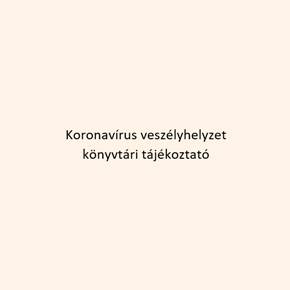 Koronavírus tájékoztató - könyvtári nyitvatartás Koronavírus tájékoztató - könyvtári nyitvatartás