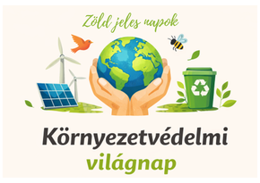 J�nius 5.- K�rnyezetv�delmi Vil�gnap (Z�ld Jeles Napok) 2026.