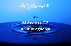 Mrcius 22. - A Vz Vilgnapja (Zld jeles napok)