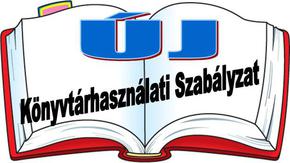 Új Könyvtárhasználati szabályzat Új Könyvtárhasználati szabályzat