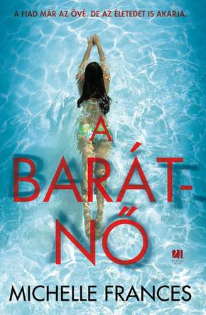 Michelle Frances: A barátnő Michelle Frances: A barátnő