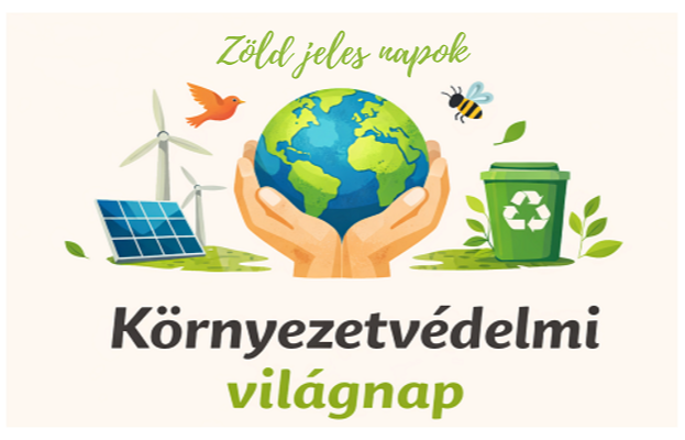 J�nius 5.- K�rnyezetv�delmi Vil�gnap (Z�ld Jeles Napok) 2026.