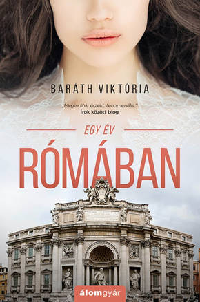 Baráth Viktória: Egy év Rómában Baráth Viktória: Egy év Rómában