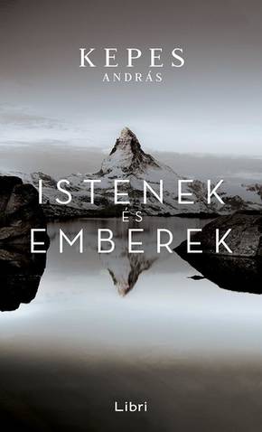 Kepes Andrs: Istenek s emberek