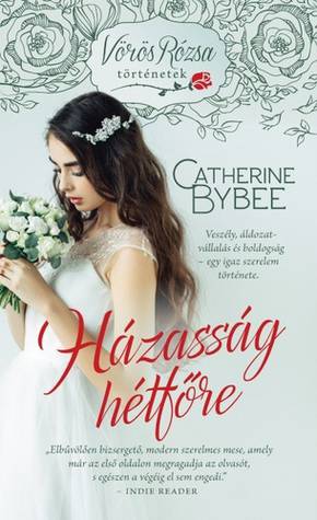 Bybee, Catherine: Házasság hétfőre Bybee, Catherine: Házasság hétfőre
