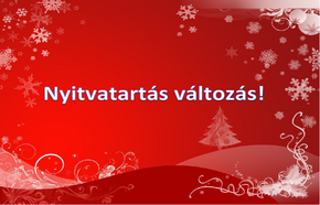 Nyitvatarts vltozs! (2022. 12. 16.)