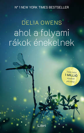 Owens, Delia: Ahol a folyami rákok énekelnek Owens, Delia: Ahol a folyami rákok énekelnek