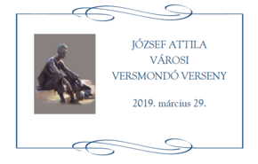 József Attila Városi Versmondó Verseny József Attila Városi Versmondó Verseny