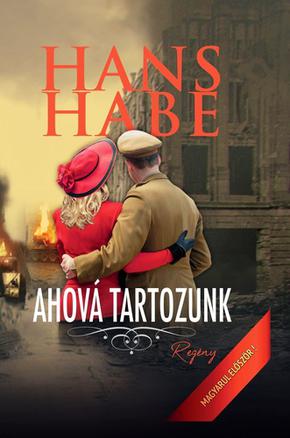 Habe, Hans: Ahov tartozunk