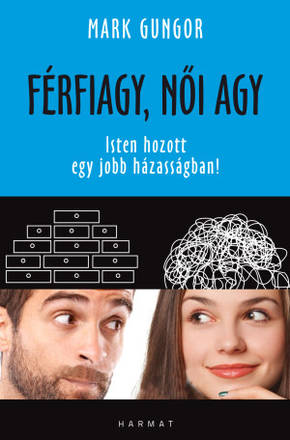Gungor, Mark: Férfiagy, női agy Gungor, Mark: Férfiagy, női agy