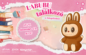 LABUBU találkozó a könyvtárban LABUBU találkozó a könyvtárban